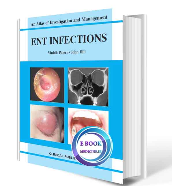 دانلود کتابENT Infections: An Atlas of Investigation and Management(ORIGINAL PDF)